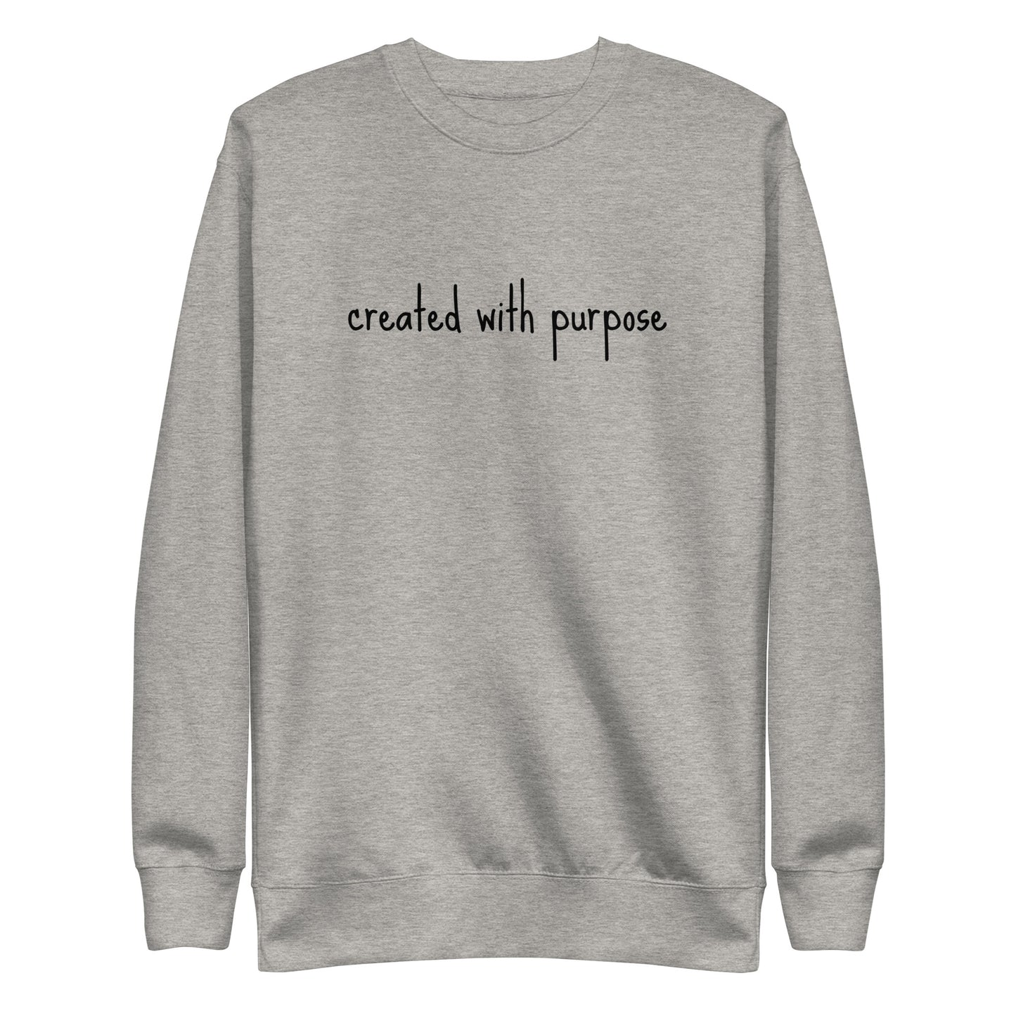 Created with purpose Unisex Premium Sweatshirt