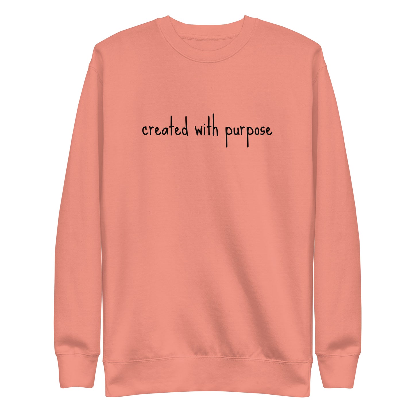 Created with purpose Unisex Premium Sweatshirt